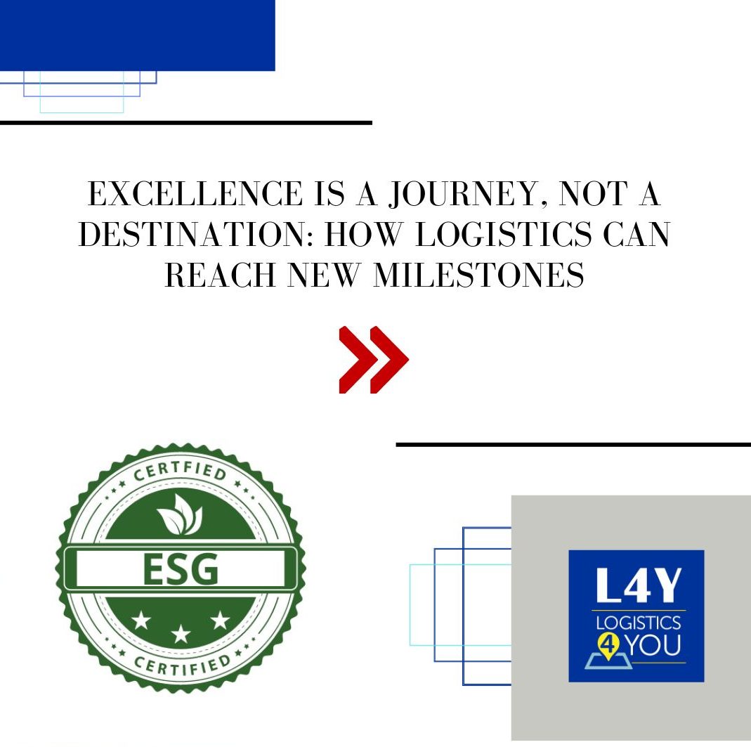 Excellence is a Journey, Not a Destination: How Logistics Can Reach New Milestones
