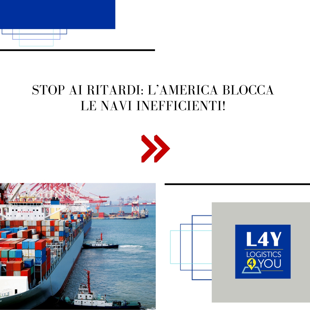 Stop ai ritardi: l’America blocca le navi inefficienti!