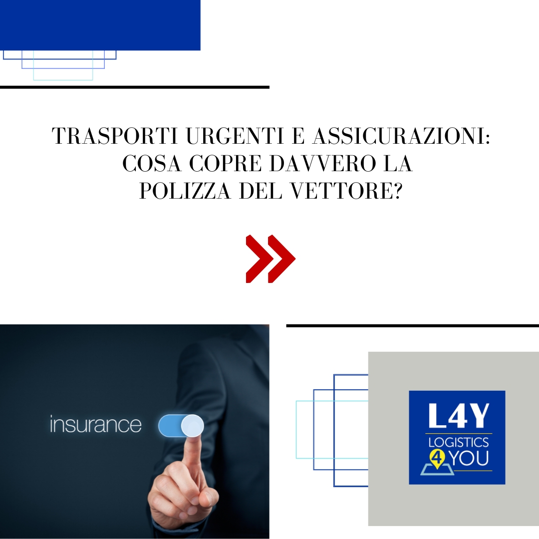 Trasporti urgenti e assicurazioni: cosa copre davvero la polizza del vettore?