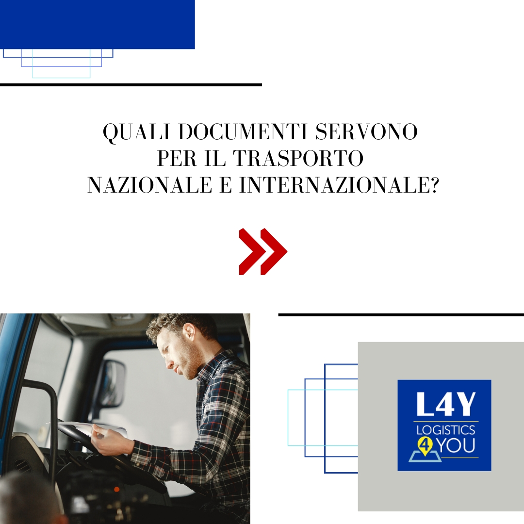 Quali documenti servono per il trasporto nazionale e internazionale?