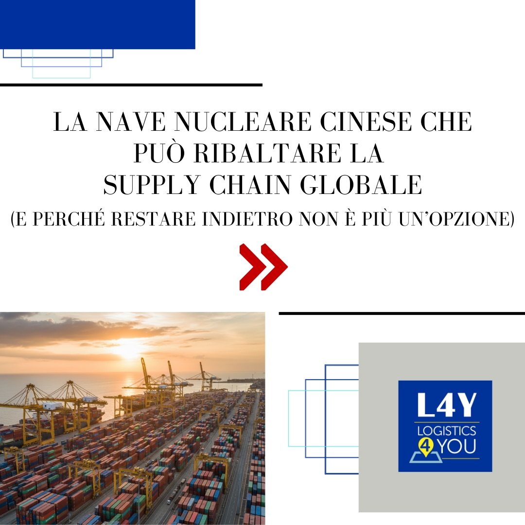 La nave nucleare cinese che può ribaltare la supply chain globale (e perché restare indietro non è più un’opzione)