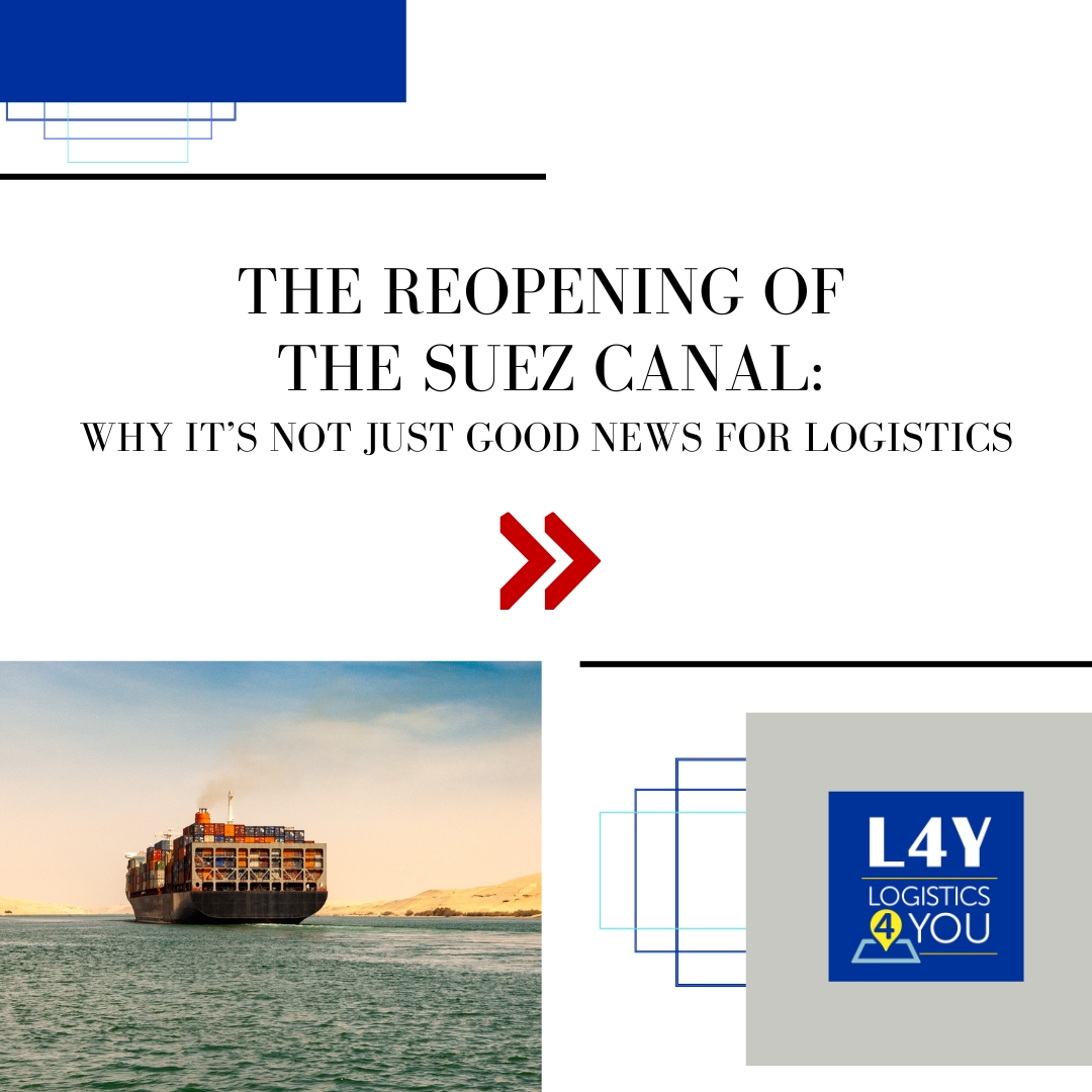 The Reopening of the Suez Canal: Why It’s Not Just Good News for Logistics