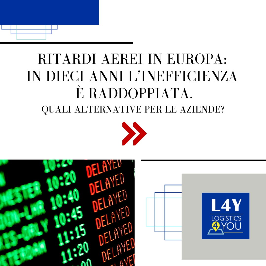 Ritardi aerei in Europa: in dieci anni l’inefficienza è raddoppiata. Quali alternative per le aziende?