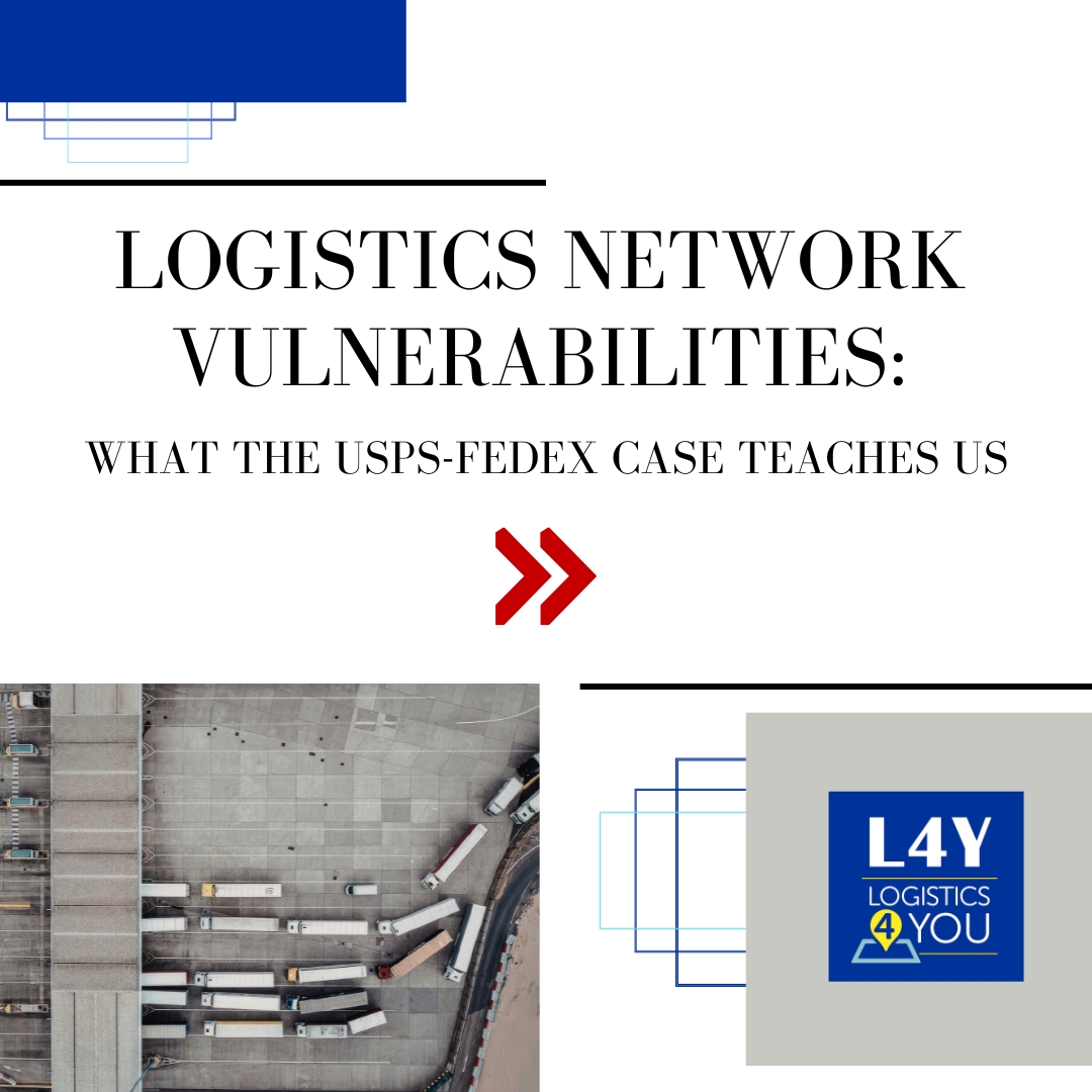 Logistics Network Vulnerabilities: What the USPS-FedEx Case Teaches Us